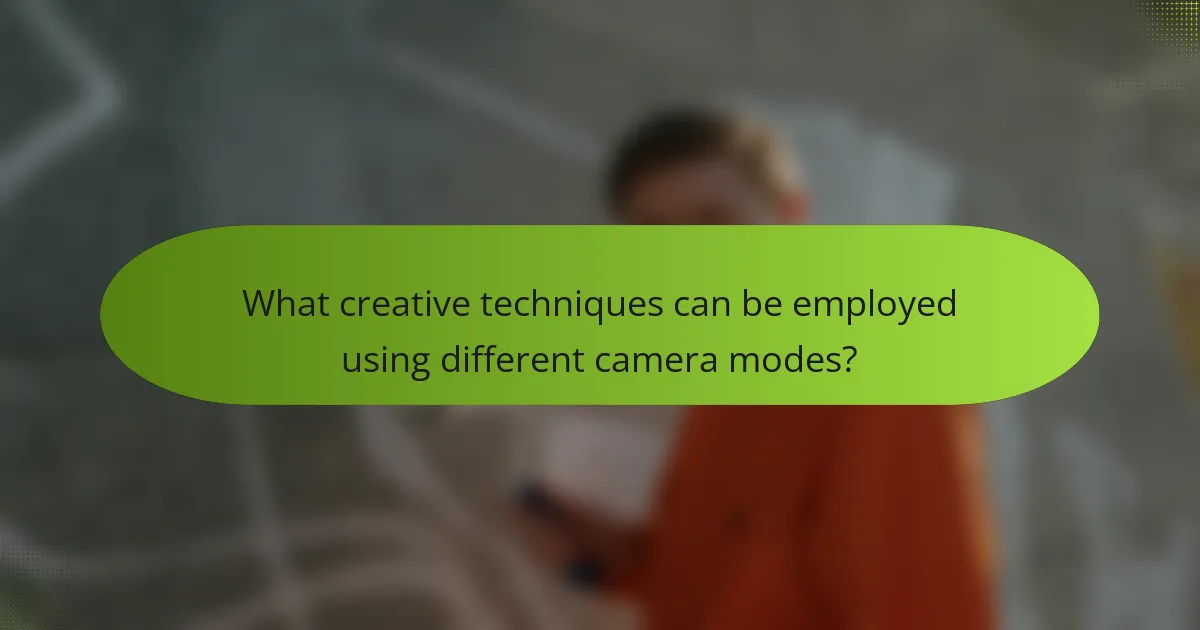 What creative techniques can be employed using different camera modes?