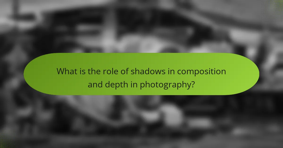 What is the role of shadows in composition and depth in photography?