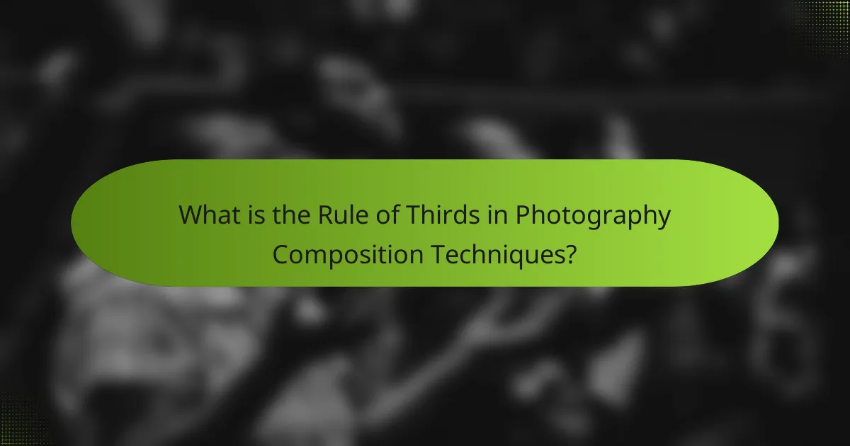 What is the Rule of Thirds in Photography Composition Techniques?