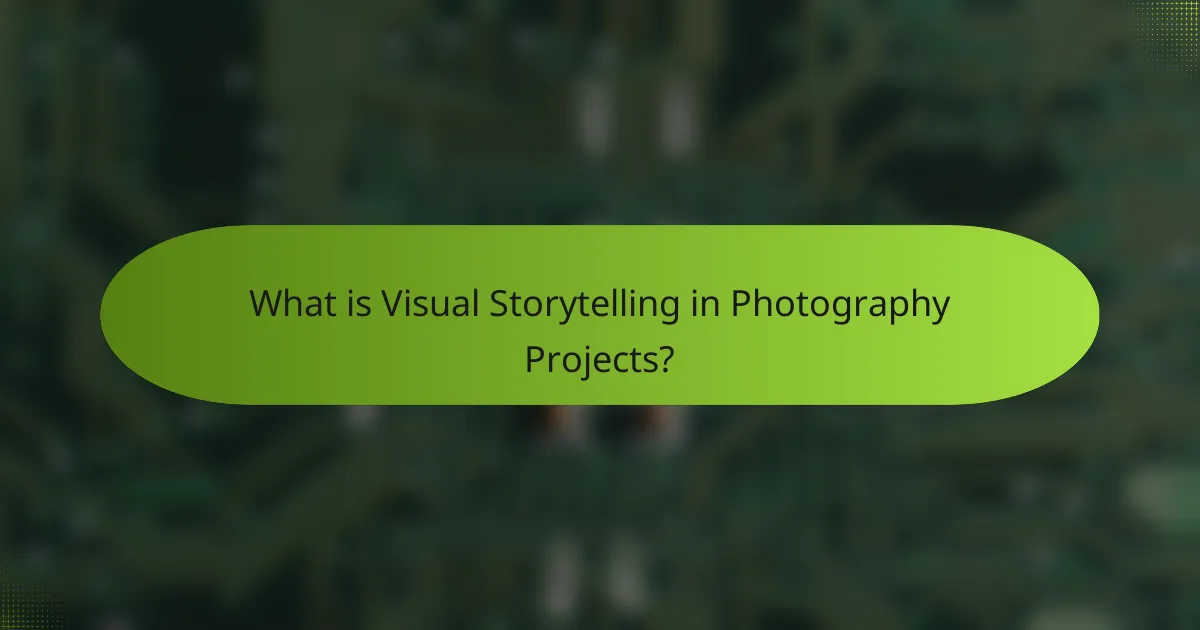 What is Visual Storytelling in Photography Projects?