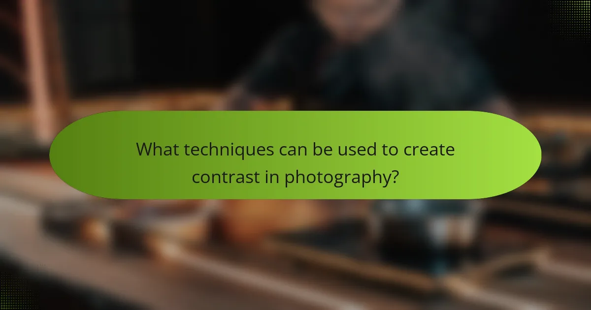 What techniques can be used to create contrast in photography?